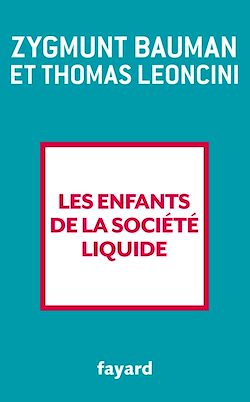 Télécharger le livre :  Les enfants de la société liquide