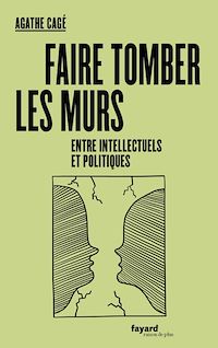 Téléchargez le livre :  Faire tomber les murs entre intellectuels et politiques