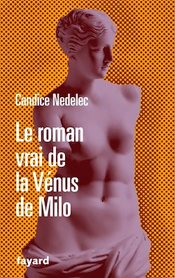 Télécharger le livre :  Le roman vrai de la Vénus de Milo