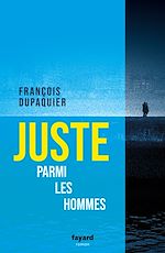 Télécharger le livre :  Juste parmi les hommes