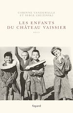 Télécharger le livre :  Les enfants du Château-Vaissier (1914-1967)