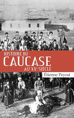 Télécharger le livre :  Histoire du Caucase au XXe siècle