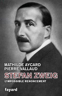 Télécharger le livre :  Stefan Zweig, l'impossible renoncement