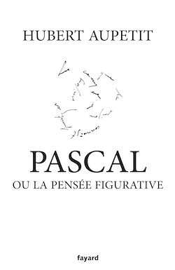 Télécharger le livre :  Pascal ou la pensée figurative