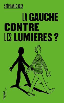 Télécharger le livre :  La Gauche contre les Lumières ?