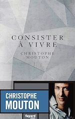 Télécharger le livre :  Consister à vivre