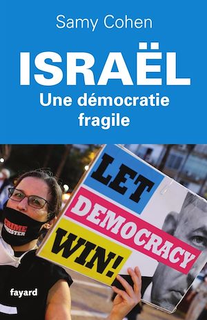ISRAEL, UNE DEMOCRATIE FRAGILE