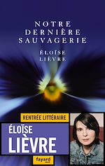 Télécharger le livre :  Notre dernière sauvagerie