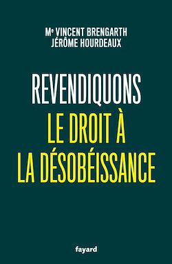 Télécharger le livre :  Revendiquons le droit à la désobéissance