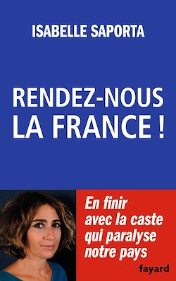 Télécharger le livre :  Rendez-nous la France !
