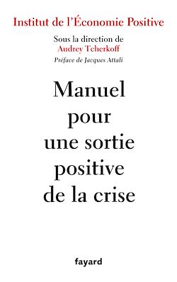 Télécharger le livre :  Manuel pour une sortie positive de la crise