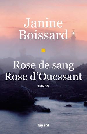 Rose de sang, rose d'Ouessant | Boissard, Janine. Auteur
