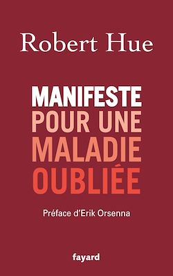 Télécharger le livre :  Manifeste pour une maladie oubliée
