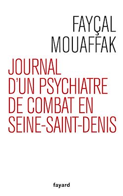 Télécharger le livre :  Journal d'un psychiatre de combat en Seine-Saint-Denis