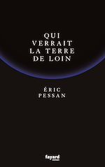 Télécharger le livre :  Qui verrait la terre de loin