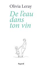 Télécharger le livre :  De l'eau dans ton vin
