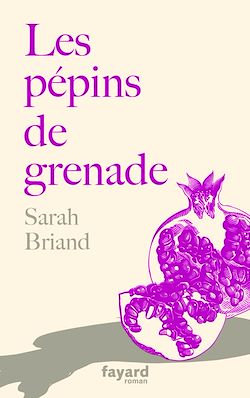 Télécharger le livre :  Les pépins de grenade
