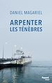 Télécharger le livre :  Arpenter les ténèbres
