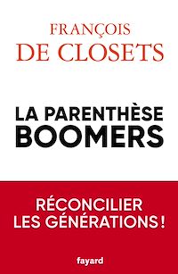 Téléchargez le livre :  La parenthèse boomers