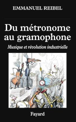 Télécharger le livre :  Du métronome au gramophone