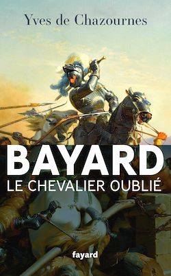 Télécharger le livre :  Bayard, le Chevalier oublié