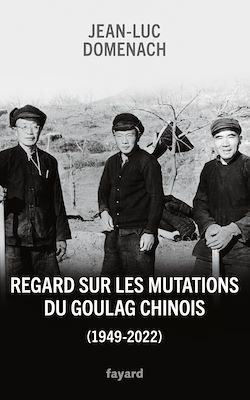 Télécharger le livre :  Regard sur les mutations du goulag chinois (1949-2022)
