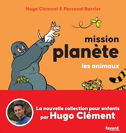 Télécharger le livre :  Mission Planète vol.1 Les animaux