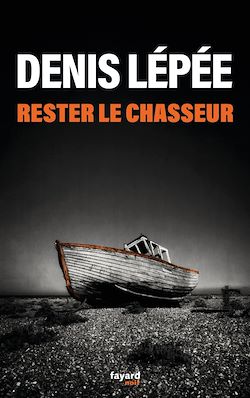 Télécharger le livre :  Rester le chasseur