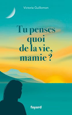 Télécharger le livre :  Tu penses quoi de la vie, mamie ?