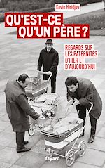 Télécharger le livre :  Qu'est-ce qu'un père ?
