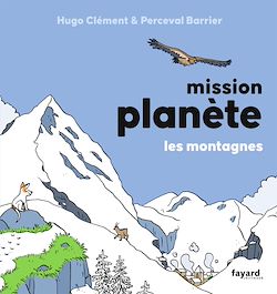 Télécharger le livre :  Mission Planète Vol.6 Les montagnes