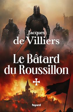 Télécharger le livre :  Le Bâtard du Roussillon