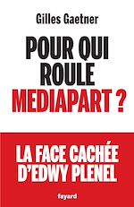 Télécharger le livre :  Pour qui roule Mediapart ?