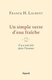 Téléchargez le livre :  Un simple verre d'eau fraîche