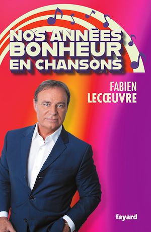 Téléchargez le livre :  Nos années Bonheur en chansons