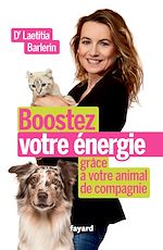 Télécharger le livre :  Boostez votre énergie grâce à votre animal