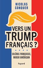 Télécharger le livre :  Vers un Trump français ?