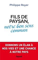 Télécharger le livre :  Fils de paysan, notre bon sens commun