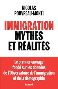 Téléchargez le livre :  Immigration, mythes et réalités