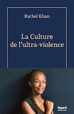 Télécharger le livre :  La culture de l'ultra-violence
