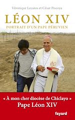Télécharger le livre :  Léon XIV, portrait d'un pape péruvien