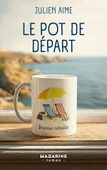 Télécharger le livre :  Le Pot de départ