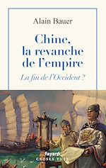 Télécharger le livre :  Chine, la revanche de l'empire
