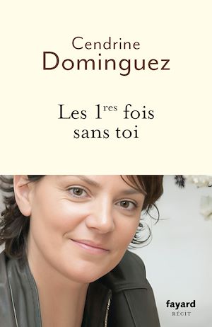 Téléchargez le livre :  Les 1res fois sans toi