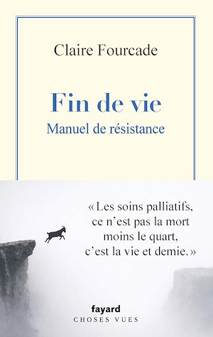 Téléchargez le livre :  Fin de vie. Manuel de résistance.