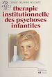 Télécharger le livre :  Thérapie institutionnelle des psychoses infantiles