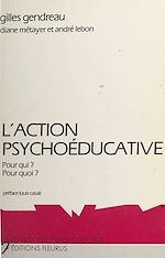 Download this eBook L'action psychoéducative : pour qui ? pour quoi ?