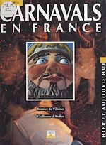 Télécharger le livre :  Carnavals en France : hier et aujourd'hui