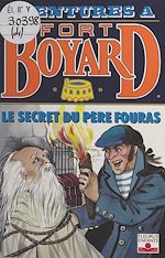 Télécharger le livre :  Aventures à Fort-Boyard (4) : Le secret du père Fouras