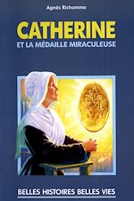 Télécharger le livre :  Catherine et la médaille miraculeuse